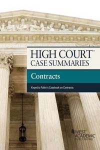 High Court Case Summaries on Contracts, Keyed to Fuller