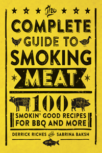 Complete Guide to Smoking Meat