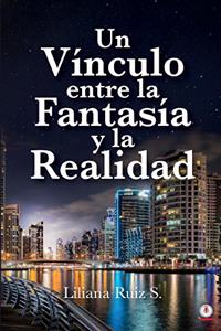 Vínculo entre la Fantasía y la Realidad