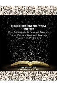 Former Female Slave Narratives & Interviews