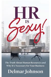 HR Is Sexy!