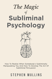 Magic Of Subliminal Psychology