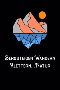 Bergsteigen Wandern Klettern Natur