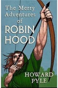 The Merry Adventures of Robin Hood Illustrated