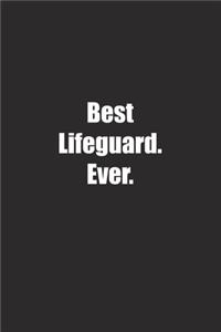 Best Lifeguard. Ever.