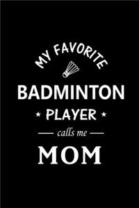My Favorite Badminton Player calls me Mom