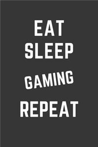 Eat Sleep Gaming Repeat Notebook