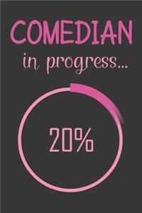 Comedian In Progress