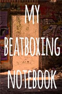 My Beatboxing Notebook
