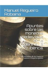 Apuntes sobre las monedas medievales en la península Ibérica.