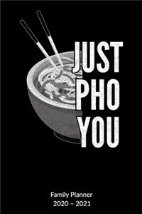 Just Pho You Family Planner 2020-2021
