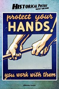 Historical Posters! Protect your hands