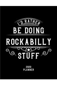 I'd Rather Be Doing Rockabilly Stuff 2020 Planner