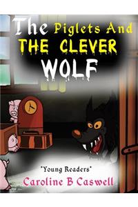 The Piglets And The Clever Wolf