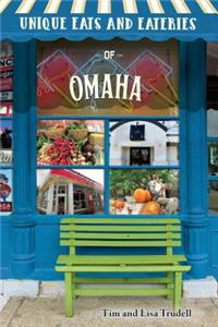 Unique Eats and Eateries of Omaha