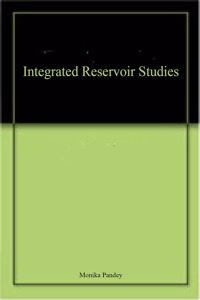 Integrated Reservoir Studies