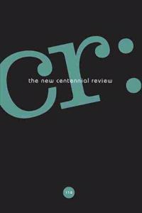 CR: The New Centennial Review 17, No. 2