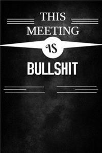 This Meeting Is Bullshit