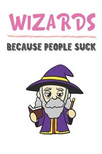 Wizards Because People Suck