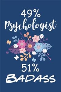 49% Psychologist 51% Badass