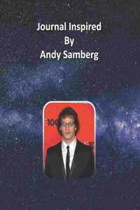 Journal Inspired by Andy Samberg