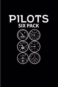 Pilots Six Pack: Funny Captains Quote 2020 Planner - Weekly & Monthly Pocket Calendar - 6x9 Softcover Organizer - For Flight Instructors & Aviators Fans