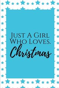Just A Girl Who Loves Christmas