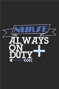 Nurse - Always On Duty