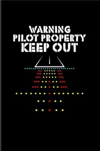 Warning Pilot Property Keep Out