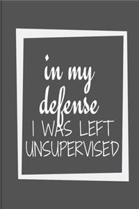 In My defense I was left unsupervised