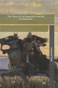 The Story of Sir Launcelot and His Companions