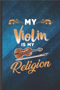 My Violin Is My Religion