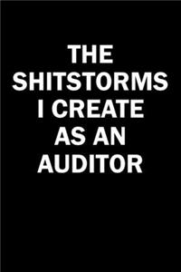 The Shitstorms I Create As An Auditor