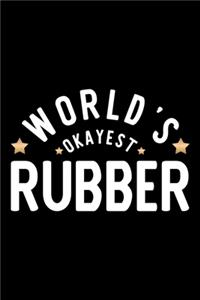 World's Okayest Rubber
