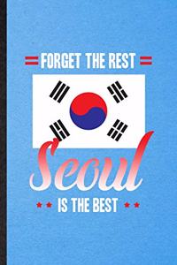 Forget the Rest Seoul Is the Best