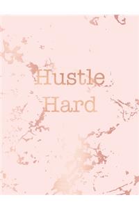 Hustle Hard: Inspirational Quote Bullet Journal, Trendy Pink Marble and Rose Gold - 8.5 x 11, 120 Dot Grid Pages