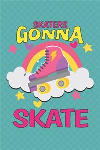 Skaters Gonna Skate