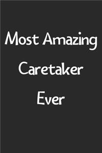Most Amazing Caretaker Ever