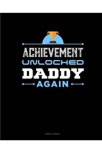 Achievement Unlocked Daddy Again