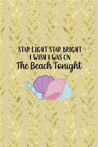 Star Light Star Bright I Wish I Was On The Beach Tonight