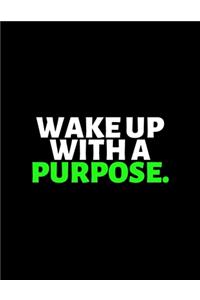 Wake Up With A Purpose
