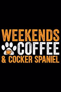 Weekends Coffee & Cocker Spaniel
