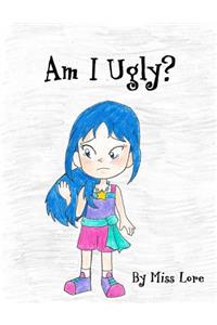 Am I Ugly?