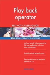 Play back operator RED-HOT Career Guide; 2548 REAL Interview Questions