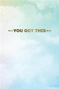 You Got This