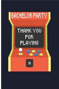 Bachelor Party Thank You for Playing