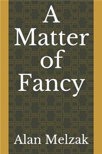 Matter of Fancy