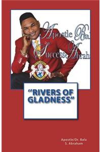 ''rivers of Gladness''