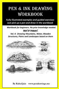 Pen and Ink Drawing Workbook Vol 4