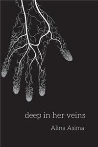 deep in her veins